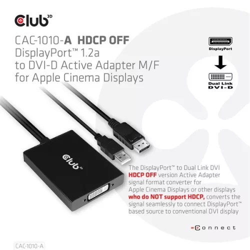 Club 3D Átalakító - CAC-1010-A (DisplayPort to Dual Link DVI-D, aktív, 4K30Hz, HDCP ON)
