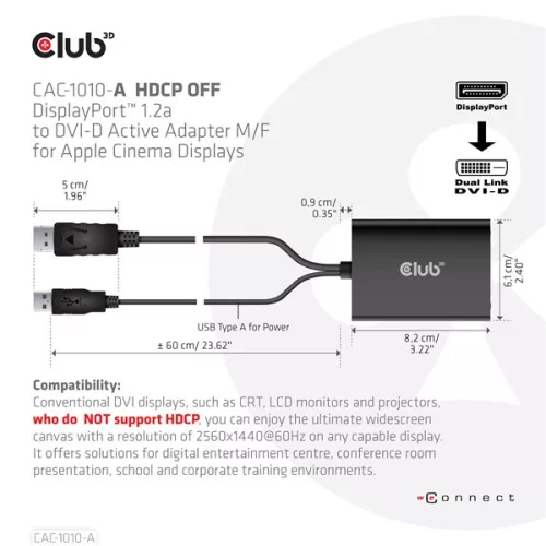 Club 3D Átalakító - CAC-1010-A (DisplayPort to Dual Link DVI-D, aktív, 4K30Hz, HDCP ON)