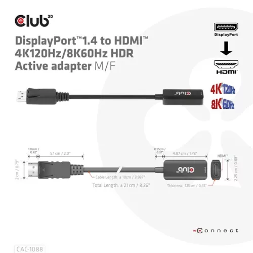 Club 3D Átalakító - CAC-1088 (DisplayPort 1.4 to HDMI 4K120Hz/8K60Hz HDR Aktív, M/F)