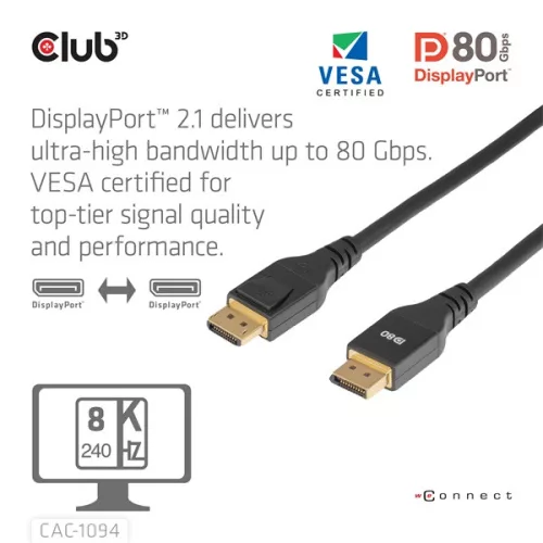 Club 3D Kábel - CAC-1094 (DisplayPort 2.1, 8K240Hz, 2m, DP80, VESA tanúsítvány, M/M)