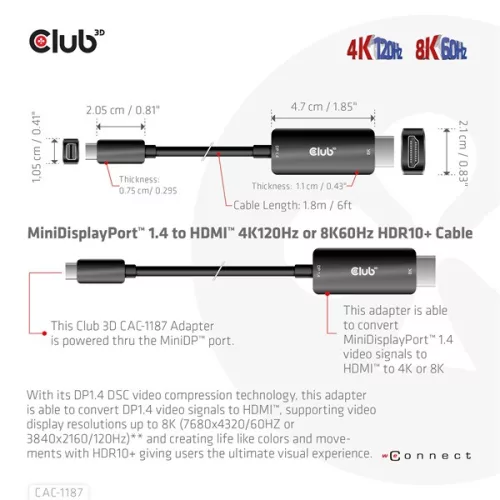 Club 3D Átalakító - CAC-1187 (Mini DisplayPort 1.4 to HDMI 4K120Hz / 8K60Hz HDR10+, 1.8m)