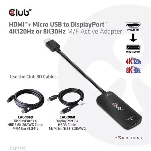 Club 3D Átalakító - CAC-1335 (HDMI+Micro USB to DisplayPort, 4K120Hz/8K30Hz, M/F, aktív)
